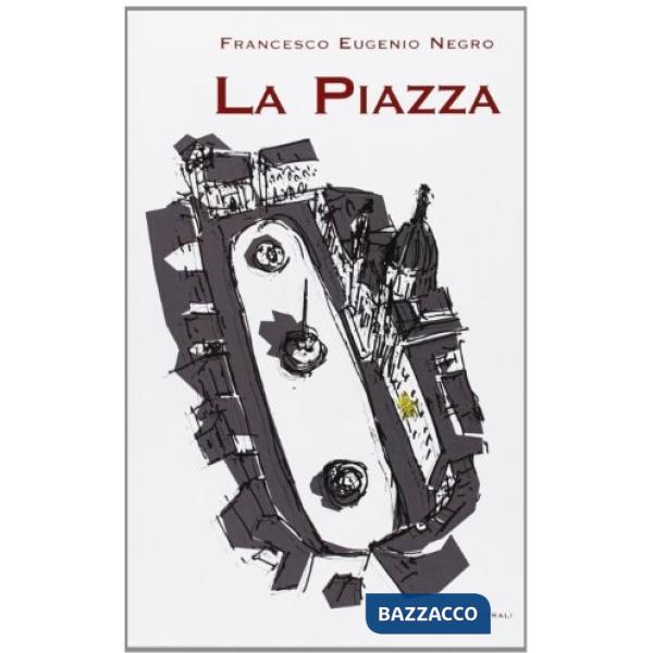 Piazza dove i sogni non pagano l'affitto (La)