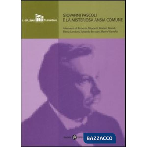 Giovanni Pascoli e la misteriosa ansia comune