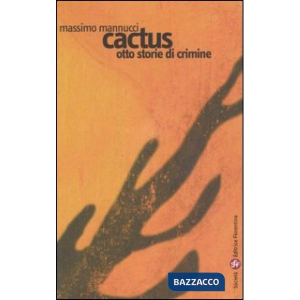 Cactus. Otto storie di crimine