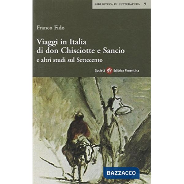 Viaggi in Italia di don Chisciotte e Sancio. E altri studi sul Settecento