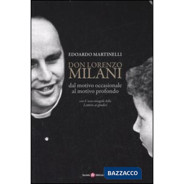 Don Lorenzo Milani. Dal motivo occasionale al motivo profondo