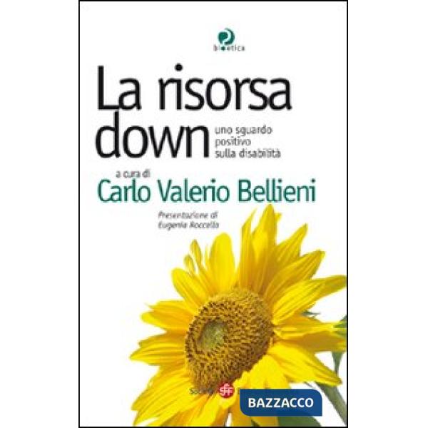 Risorsa down. Uno sguardo positivo sulla disabilità (La)