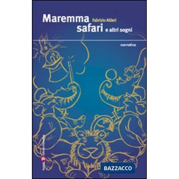 Maremma safari e altri sogni