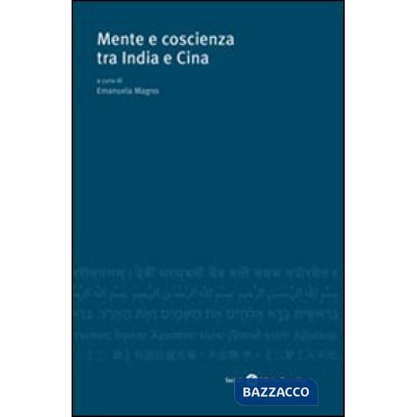Mente e coscienza tra India e Cina
