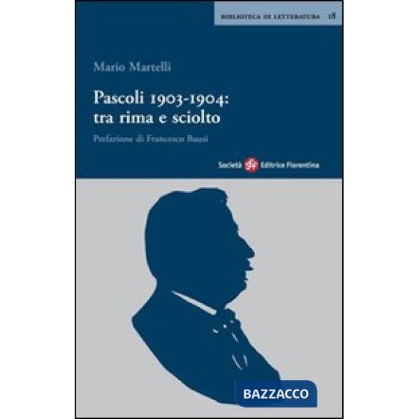 Pascoli 1903-1904: tra rima e sciolto