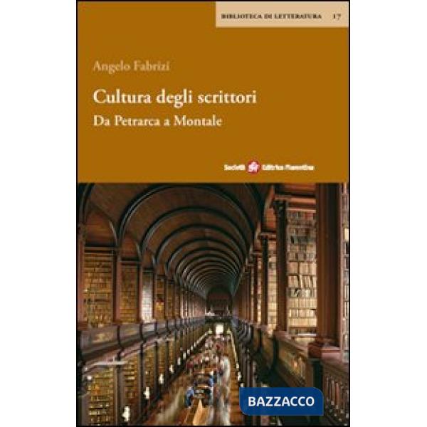 Cultura degli scrittori. Da Petrarca a Montale