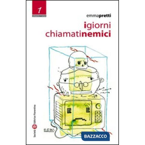 Giorni chiamati nemici (I)