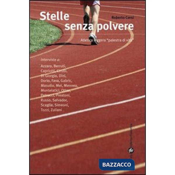 Stelle senza polvere. Atletica leggera «Palestra di vita»