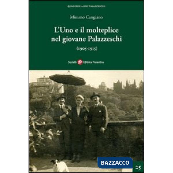 Uno e il molteplice nel giovane Palazzeschi (1905-1915) (L')