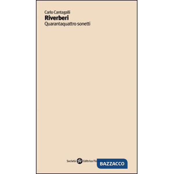 Riverberi. Quarantaquattro sonetti