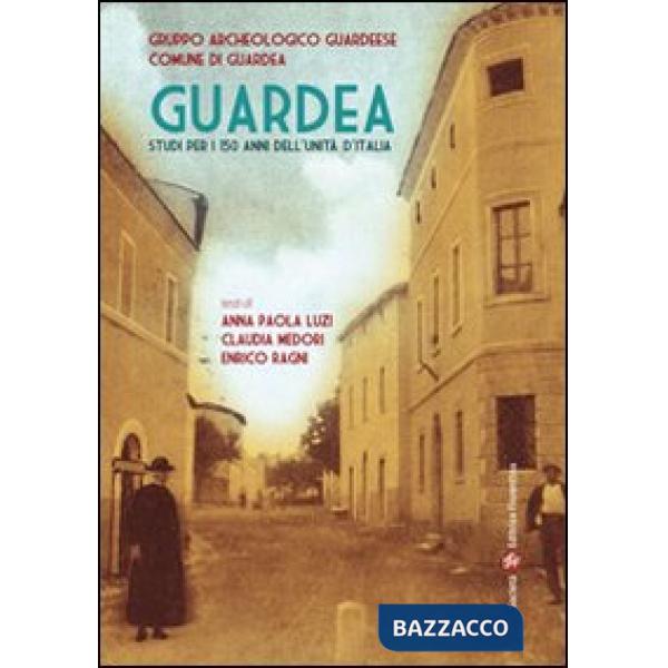 Guardea. Studi per i 150 anni dell'unità d'Italia