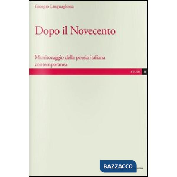 Dopo il Novecento. Monitoraggio della poesia italiana contemporanea