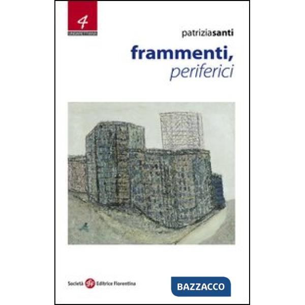 Frammenti, periferici