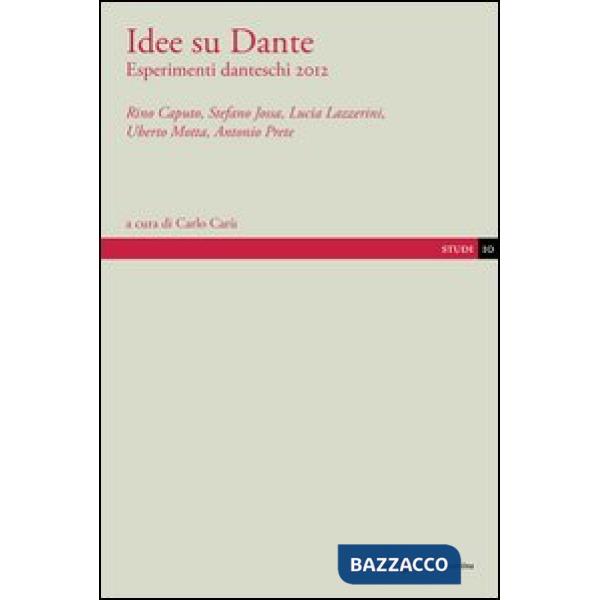 Idee su Dante. Esperimenti danteschi