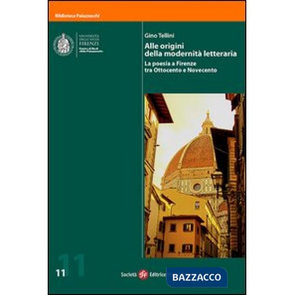 Alle origini della modernità letteraria. La poesia a Firenze tra Ottocento e Novecento. Con DVD