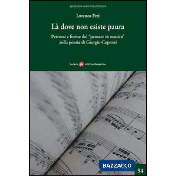 Là dove non esiste paura. Percorsi e forme del «pensare in musica» nella poesia di Giorgio Caproni
