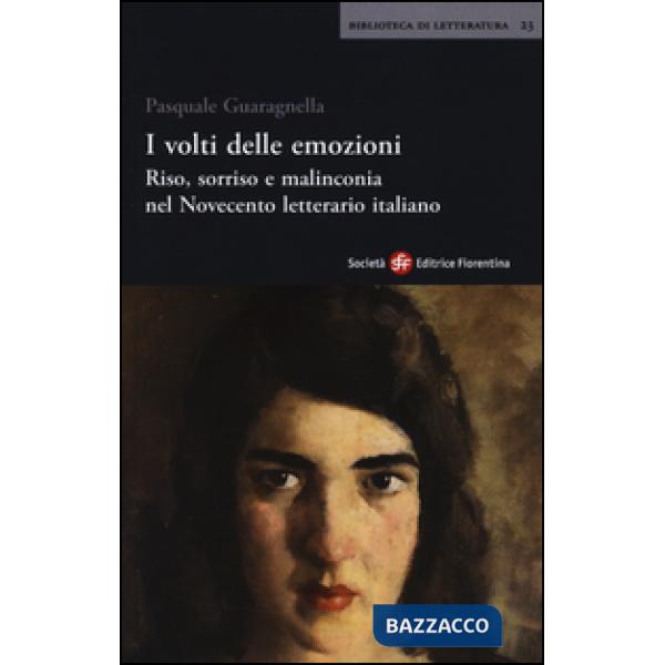 Volti delle emozioni. Riso, sorriso e malinconia nel Novecento letterario italiano (I)