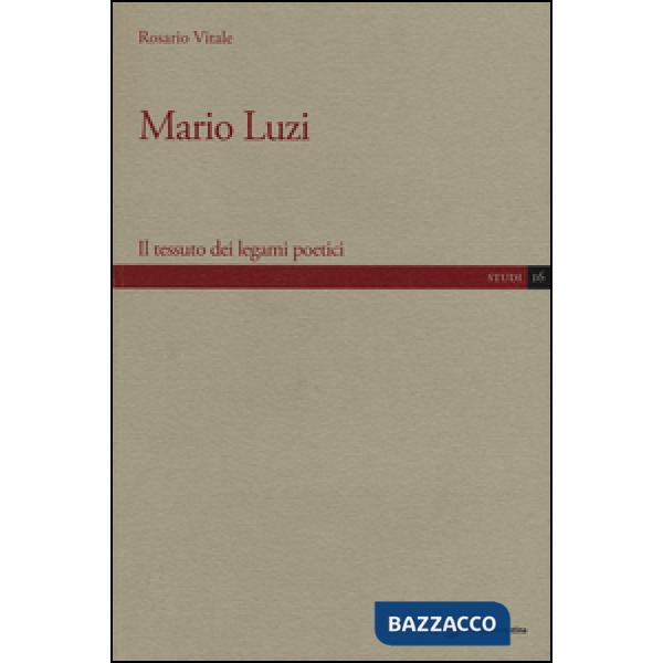 Mario Luzi. Il tessuto dei legami poetici