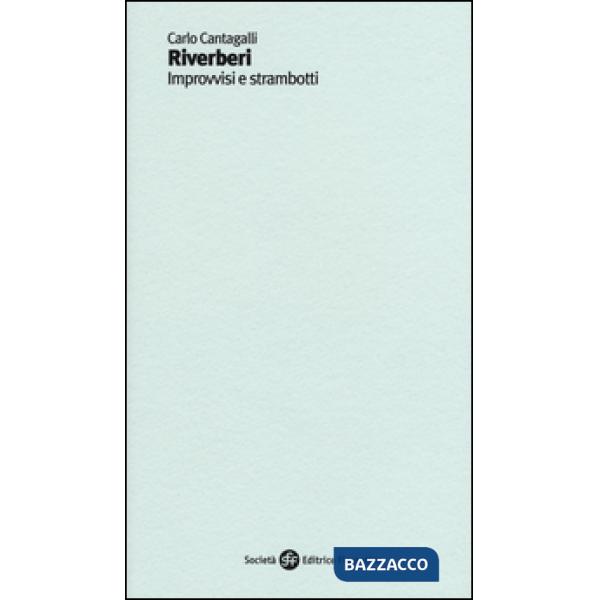 Riverberi. Improvvisi e strambotti
