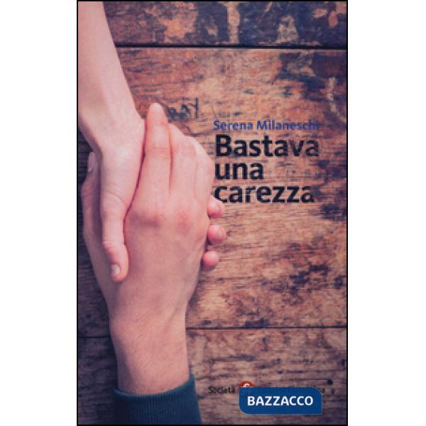 Bastava una carezza