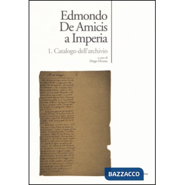 Edmondo De Amicis a Imperia. Vol. 1: Catalogo dell'archivio
