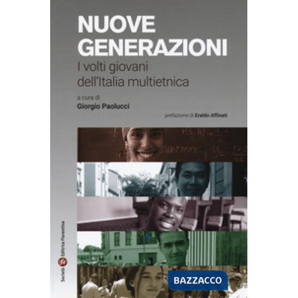 Nuove generazioni. I volti giovani dell'Italia multietnica