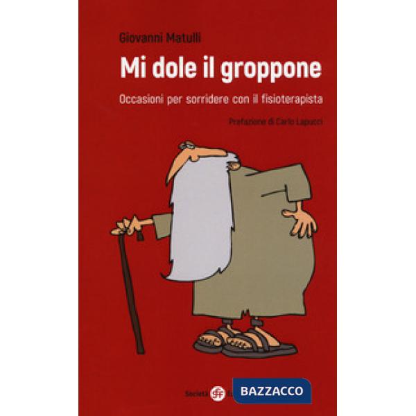Mi dole il groppone. Occasioni per sorridere con il fisioterapista