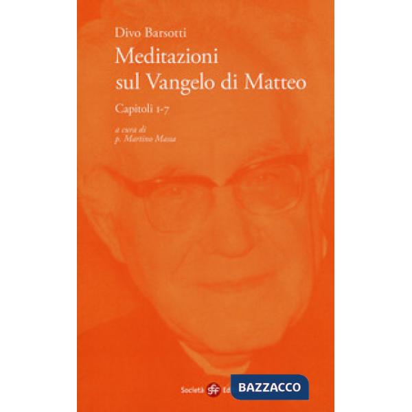 Meditazioni sul Vangelo di Matteo. Capitoli 1-7