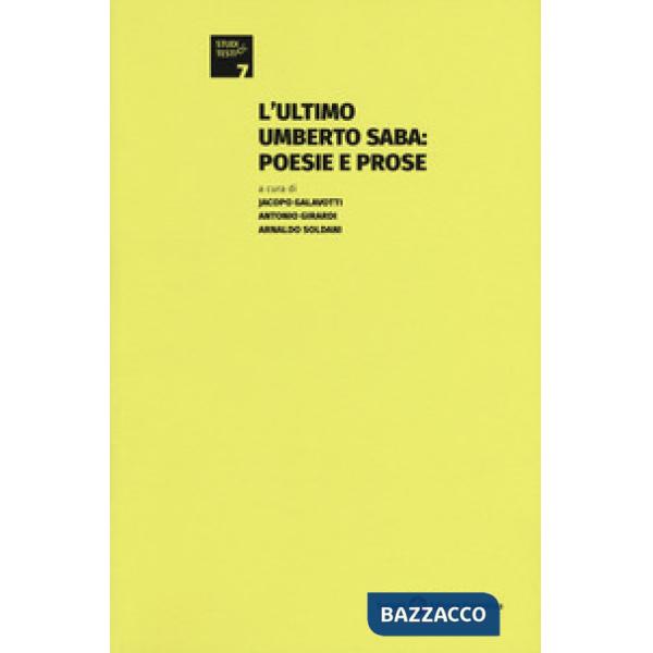 Ultimo Umberto Saba: poesie e prose (L')