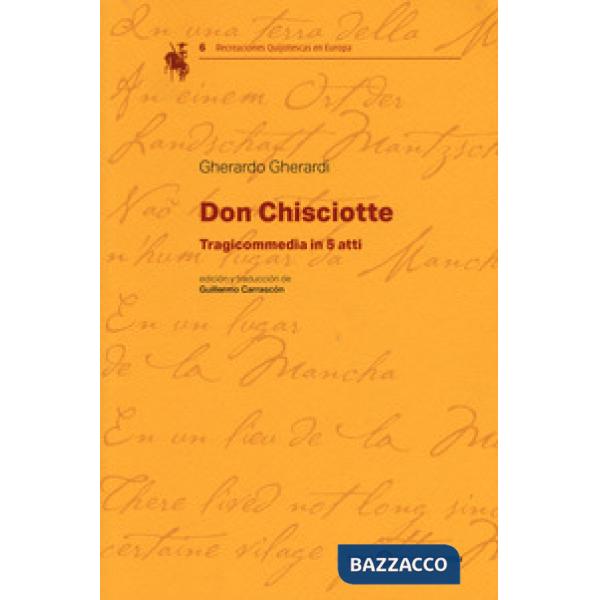 Don Chisciotte. Tragicommedia in 5 atti