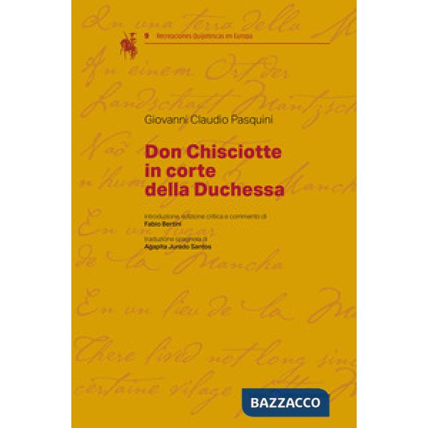 Don Chisciotte in corte della duchessa. Ediz. italiana e spagnola