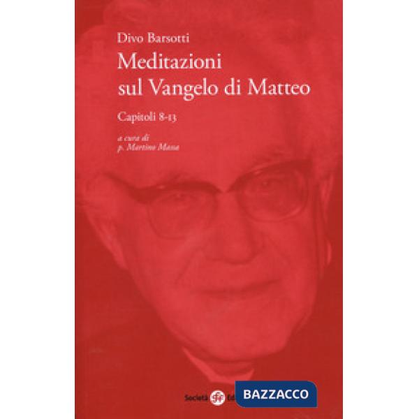 Meditazioni sul Vangelo di Matteo. Capitoli 8-13