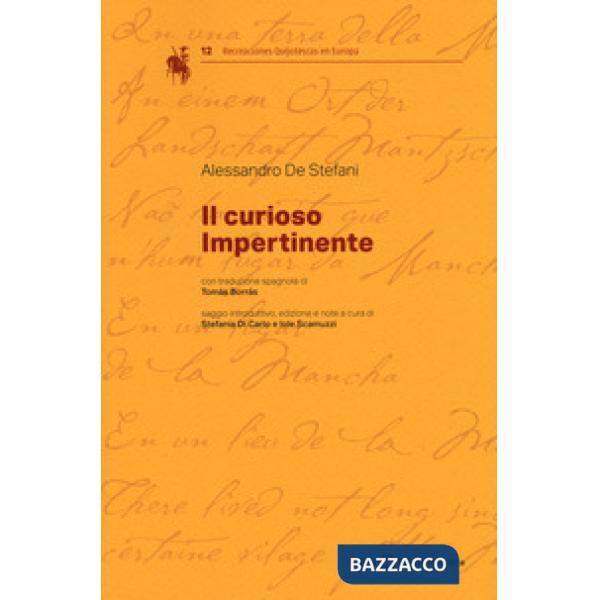 Curioso impertinente. Ediz. italiana e spagnola (Il)