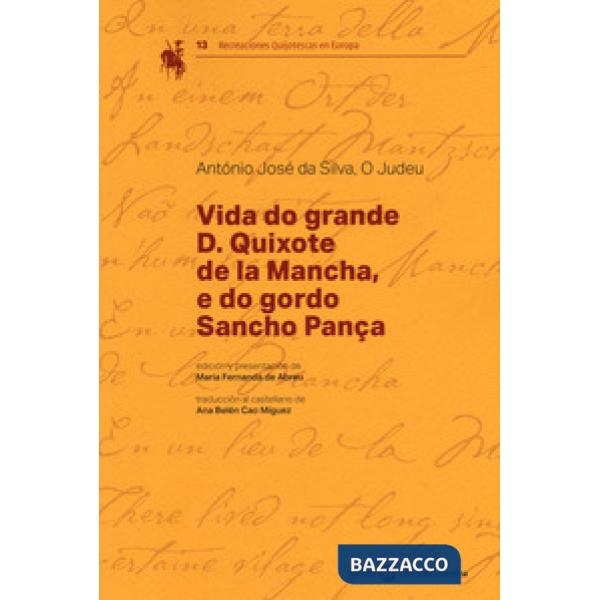 Vida do grande D. Quixote de la Mancha, e do gordo Sancho Pança