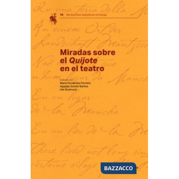 Miradas sobre el «Quijote» en el teatro