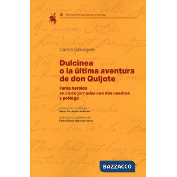 Dulcinea o la ultima aventura de don Quijote