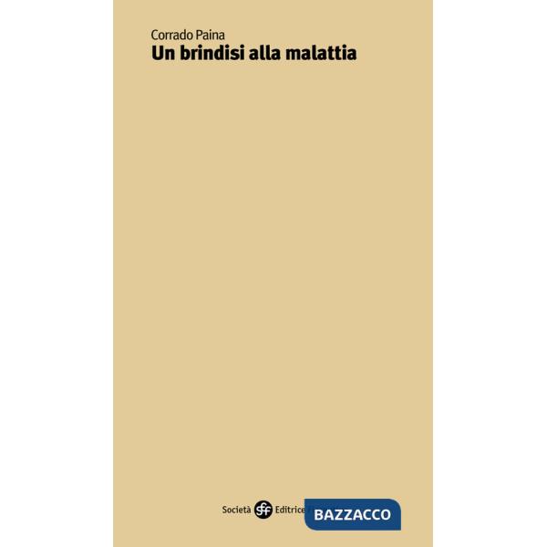 Brindisi alla malattia (Un)