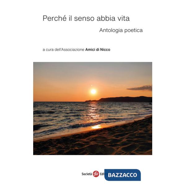 Perché il senso abbia vita