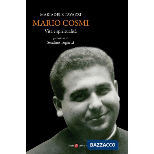 Mario Cosmi. Vita e spiritualità