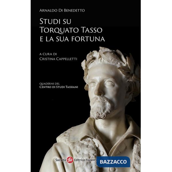 Studi su Torquato Tasso e la sua fortuna