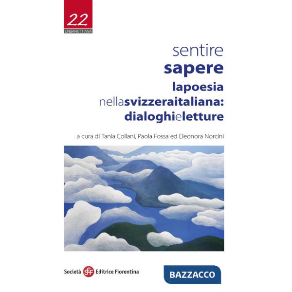 Sentire sapere. La poesia nella Svizzera italiana: dialoghi e letture