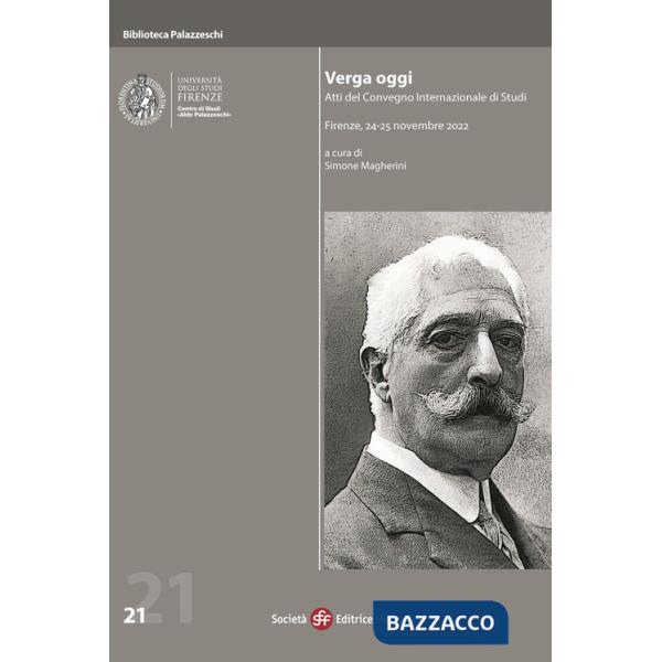Verga oggi. Atti del Convegno internazionale di studi (Firenze, 24-25 novembre 2022)