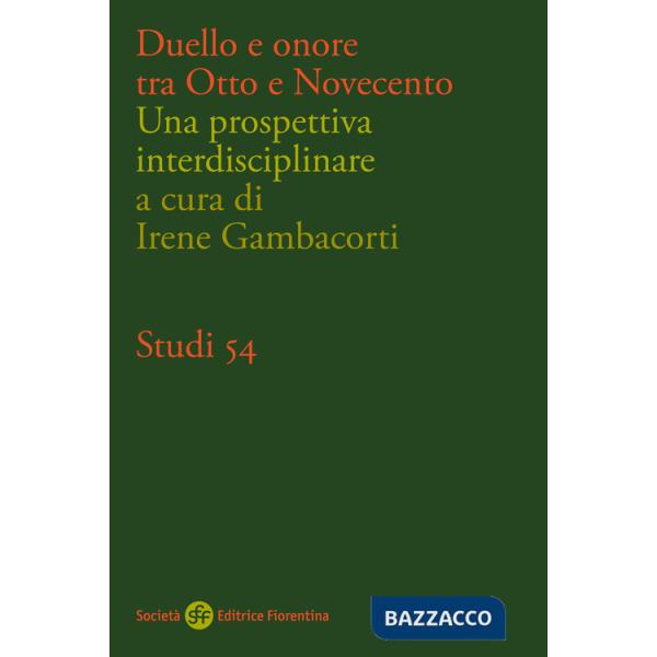 Duello e onore tra Otto e Novecento. Una prospettiva interdisciplinare