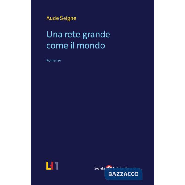 Rete grande come il mondo (Una)