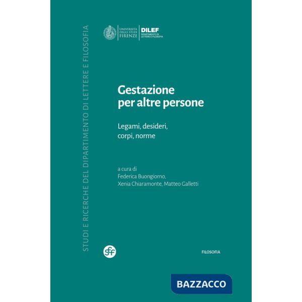 Gestazione per altre persone. Legami, desideri, corpi, norme
