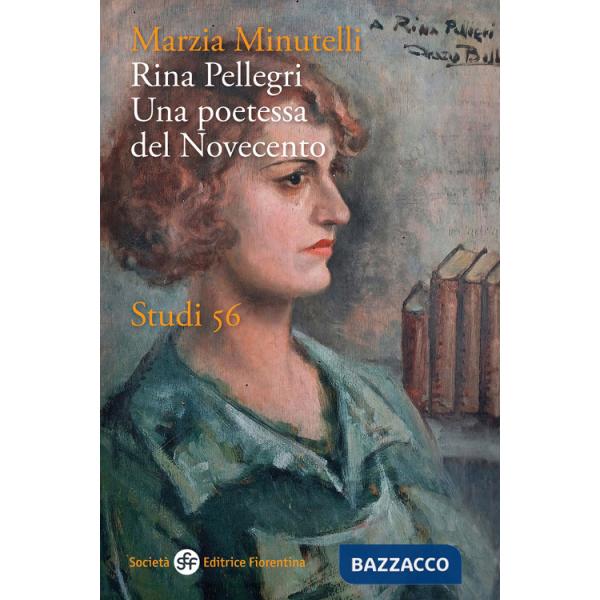 Rina Pellegri. Una poetessa del novecento