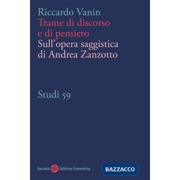Trame di discorso e di pensiero. Sull'opera saggistica di Andrea Zanzotto