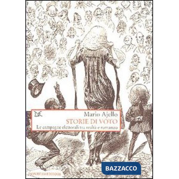 Storie di voto. Le campagne elettorali tra realtà e romanzo