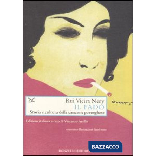 Fado. Storia e cultura della canzone portoghese (Il)