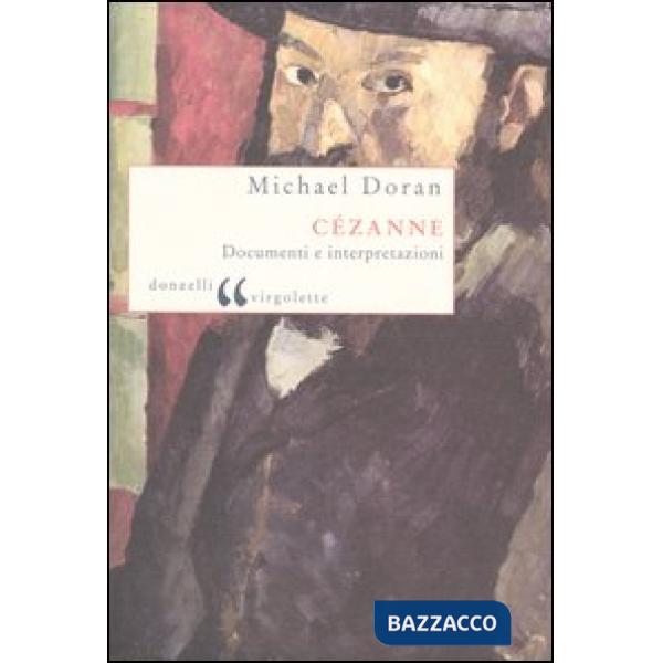 Cézanne. Documenti e interpretazioni
